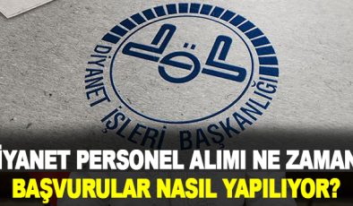 Diyanet personel alımı başvurusu ne zaman, nasıl yapılır?