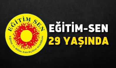 Eğitim-Sen 29 yaşında