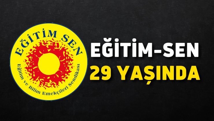 Eğitim-Sen 29 yaşında