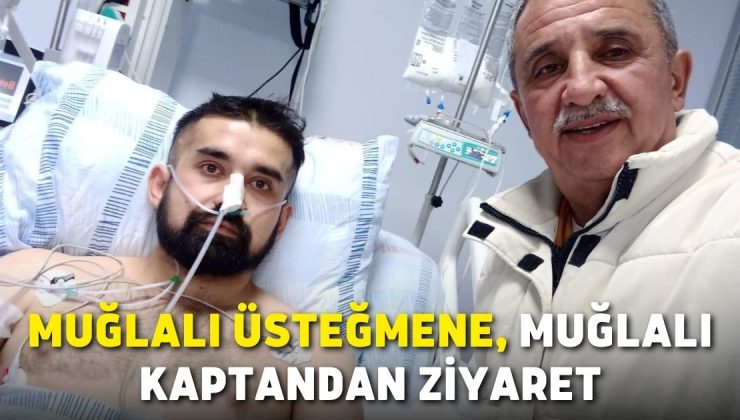 MUĞLALI ÜSTEĞMENE, MUĞLALI KAPTANDAN ZİYARET