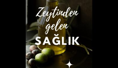 ZEYTİNDEN GELEN SAĞLIK