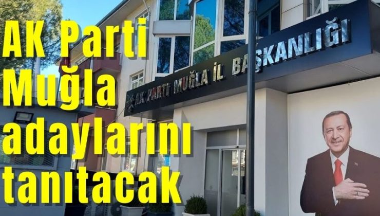 AK Parti adaylarını tanıtacak