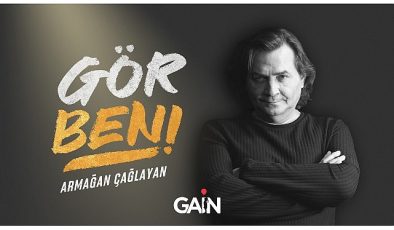 Armağan Çağlayan “Gör Beni”nin yeni kısımlarıyla yalnızca GAİN’de