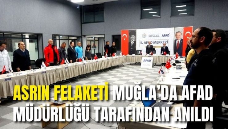 Asrın felaketi Muğla’da AFAD Müdürlüğü tarafından anıldı