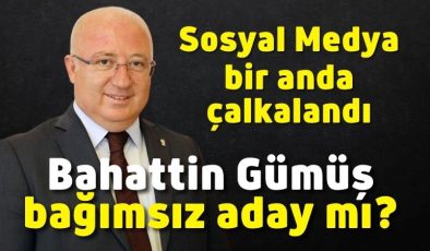 Bahattin Gümüş bağımsız aday mı?