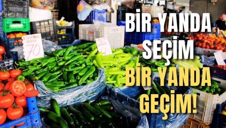 Bir yanda seçim bir yanda geçim!