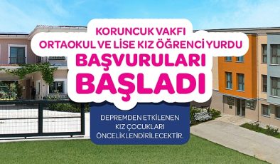 Koruncuk Vakfı Kız Öğrenci Yurtları’na müracaatlar başladı!