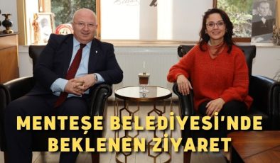 Menteşe Belediyesi’nde beklenen ziyaret
