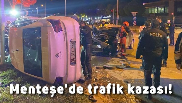 Menteşe’de trafik kazası!