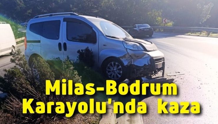 Milas-Bodrum Karayolu’nda trafik kazası!