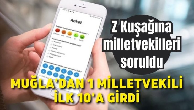 Z Kuşağına milletvekilleri soruldu Muğla’dan 1 Milletvekili ilk 10’a girdi