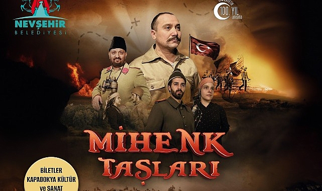 Kurtuluş ve bağımsızlık çabasının sahneye konduğu; “Mihenk Taşları” isimli tiyatro oyunu, 18 Mart 2024 tarihinde Nevşehir’de sahnelenecek