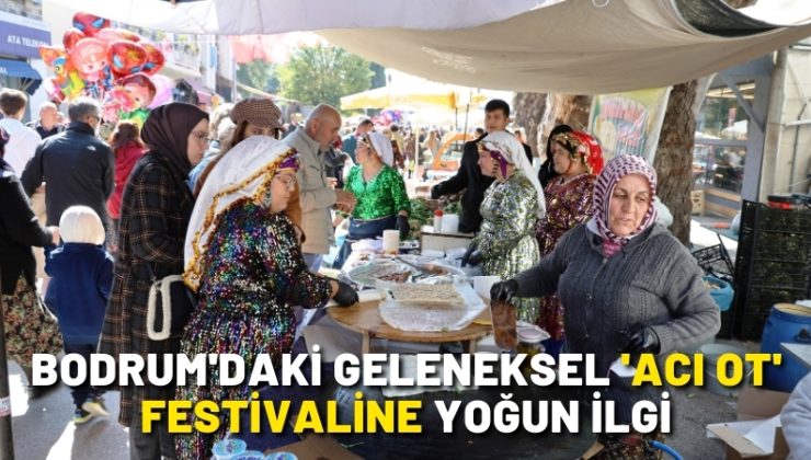 Bodrum’daki geleneksel ‘Acı ot’ festivaline yoğun ilgi