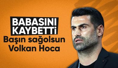 Volkan Demirel’in acı günü: Babasını kaybetti
