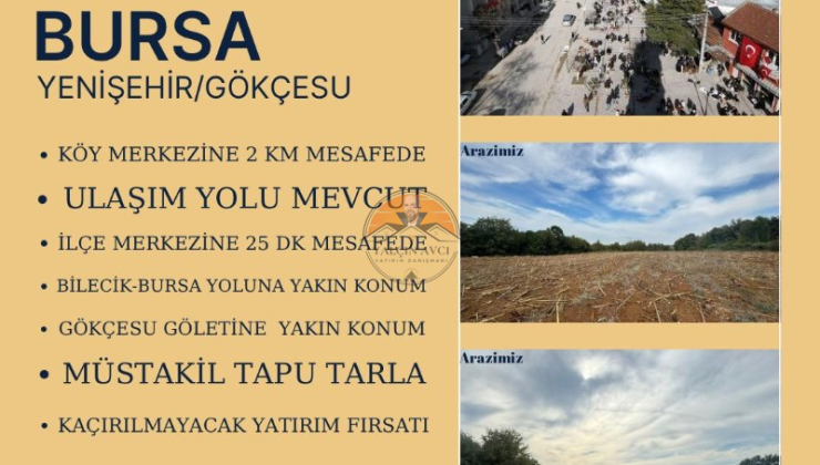 Bursa Yenişehir Gökçesu’da Yatırımlık Müstakil Tapulu Tarla